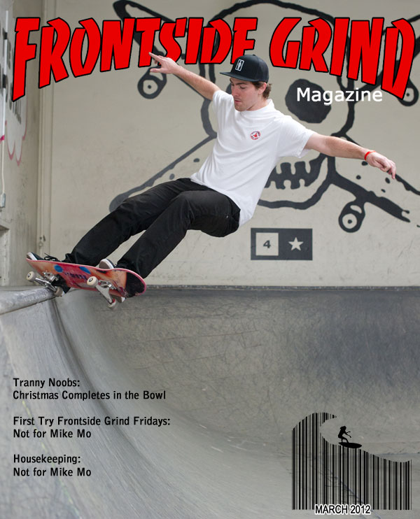 Mike Mo had to work for the Frontside Grind Mag
